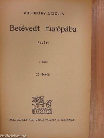 Betévedt Európába I-II.