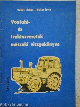 Vontató- és traktorvezetők műszaki vizsgakönyve