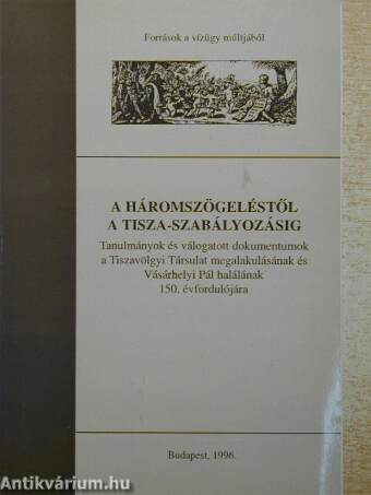 A háromszögeléstől a Tisza-szabályozásig