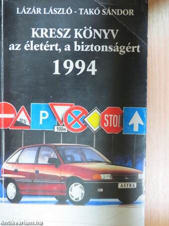 Kresz könyv az életért, a biztonságért 1994