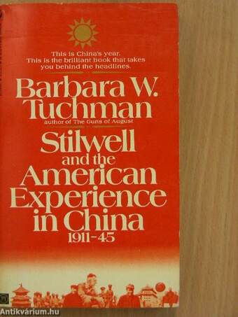 Stilwell and the American Experience in China, 1911-45