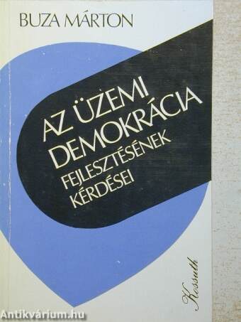 Az üzemi demokrácia fejlesztésének kérdései