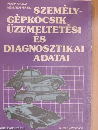 Személygépkocsik üzemeltetési és diagnosztikai adatai