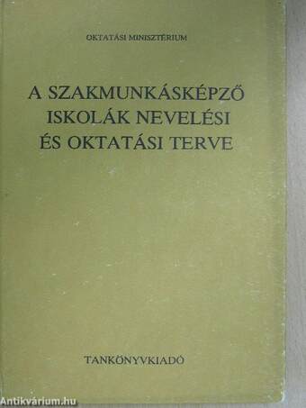 A szakmunkásképző iskolák nevelési és oktatási terve