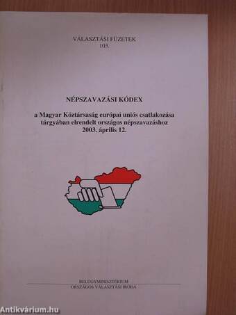 Népszavazási kódex a Magyar Köztársaság európai uniós csatlakozása tárgyában elrendelt országos népszavazáshoz