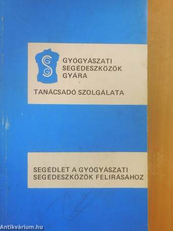 Segédlet a gyógyászati segédeszközök felírásához