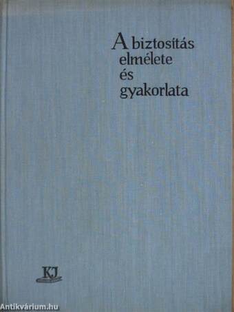 A biztosítás elmélete és gyakorlata I-II.