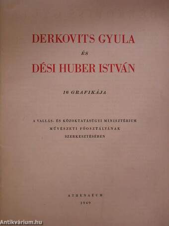 Derkovits Gyula és Dési Huber István 16 grafikája