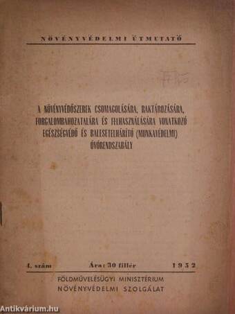 A növényvédőszerek csomagolására, raktározására, forgalombahozatalára és felhasználására vonatkozó egészségvédő és balesetelhárító (munkavédelmi) óvórendszabály