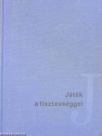 Játék a tisztességgel