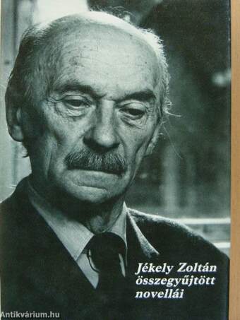 Jékely Zoltán összegyűjtött novellái