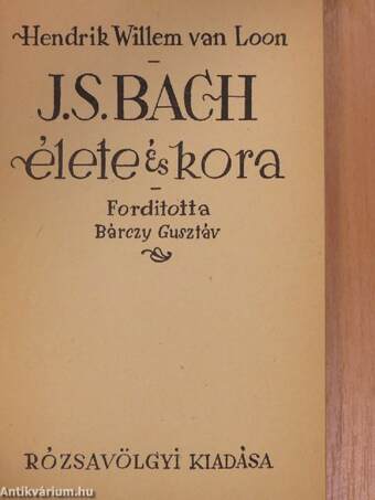 J. S. Bach élete és kora