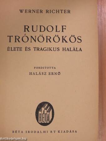 Rudolf trónörökös élete és tragikus halála