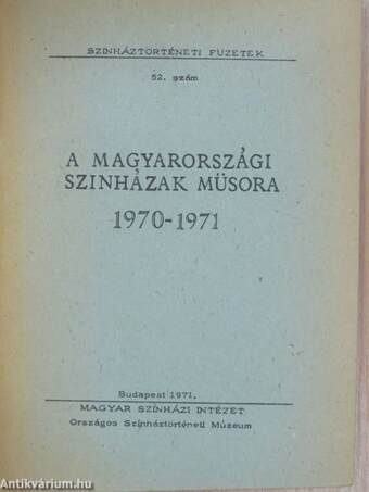 A magyarországi szinházak müsora 1970-1971