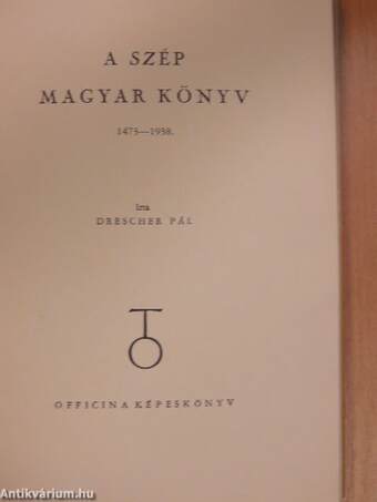 A szép magyar könyv 1473-1938.