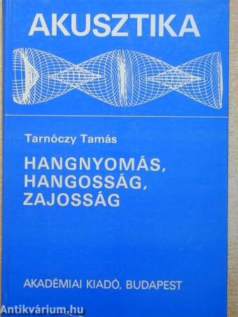 Hangnyomás, hangosság, zajosság