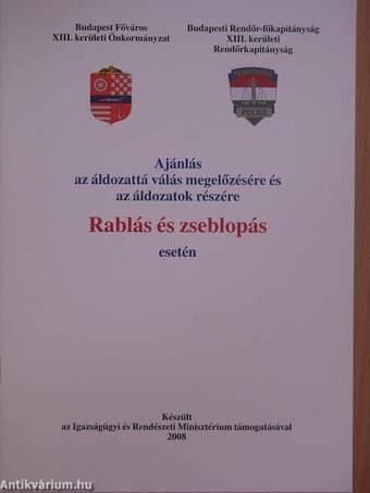 Ajánlás az áldozattá válás megelőzésére és az áldozatok részére Rablás és zseblopás esetén