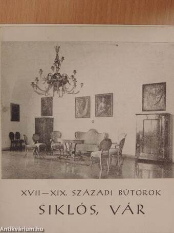 XVII-XIX. századi bútorok