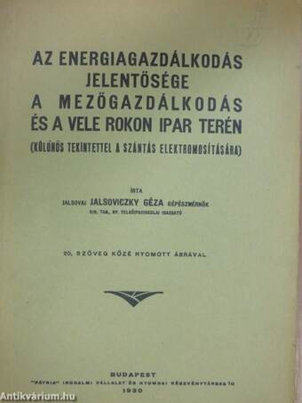 Az energiagazdálkodás jelentősége a mezőgazdálkodás és a vele rokon ipar terén