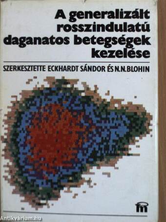 A generalizált rosszindulatú daganatos betegségek kezelése