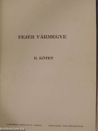 Fejér Vármegye és Székesfehérvár Szabad Királyi Város általános ismertetője és címtára az 1931-32. évre I-II.