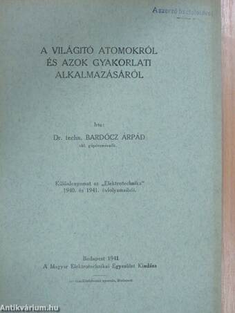 A világitó atomokról és azok gyakorlati alkalmazásáról