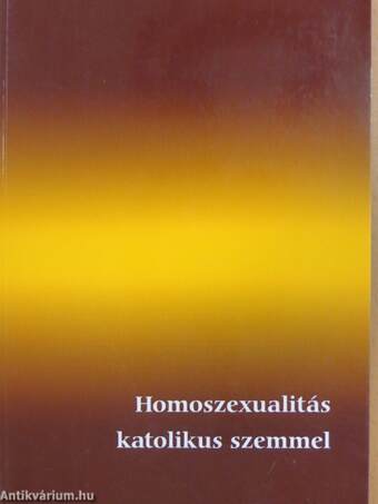 Homoszexualitás katolikus szemmel