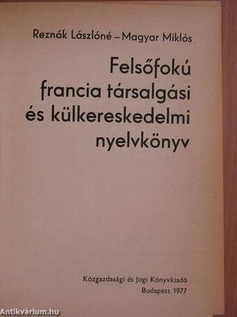 Felsőfokú francia társalgási és külkereskedelmi nyelvkönyv