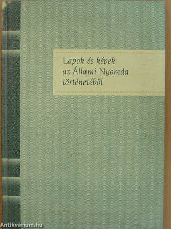 Lapok és képek az Állami Nyomda történetéből