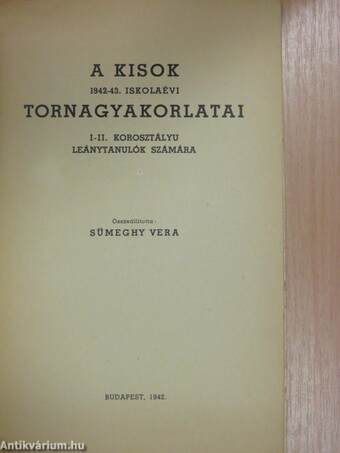 A KISOK 1942-43. iskolaévi tornagyakorlatai I-II. korosztályu leánytanulók számára