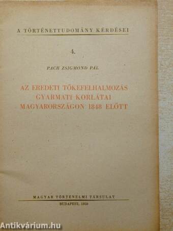 Az eredeti tőkefelhalmozás gyarmati korlátai Magyarországon 1848 előtt