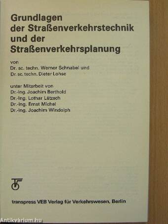 Grundlagen der Straßenverkehrstechnik und der Straßenverkehrsplanung