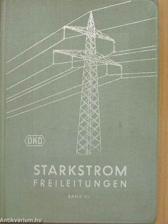 Starkstrom Freileitungen III.