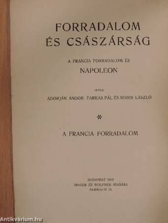 Forradalom és császárság - A Francia Forradalom és Napoleon I-II.