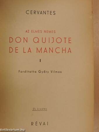 Az elmés nemes Don Quijote de la Mancha I-II.