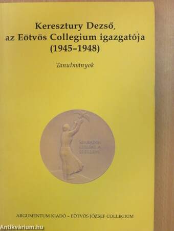 Keresztury Dezső, az Eötvös Collegium igazgatója (1945-1948)