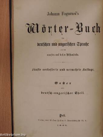 Fogarasi János német és magyar szótára a legujabb és legjobb kútfők után I. (gótbetűs)