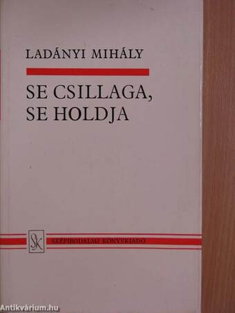 Se csillaga, se holdja