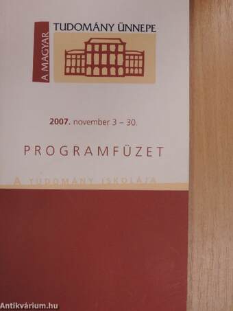 A magyar tudomány ünnepe 2007. november 3-30.