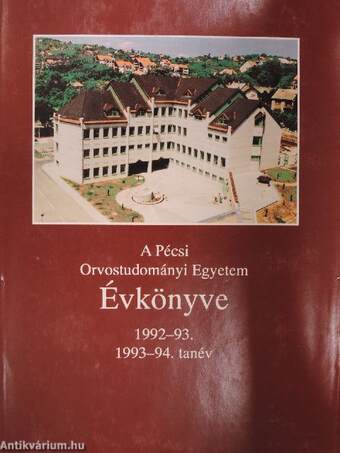 A Pécsi Orvostudományi Egyetem Évkönyve 1992-93., 1993-94. tanév