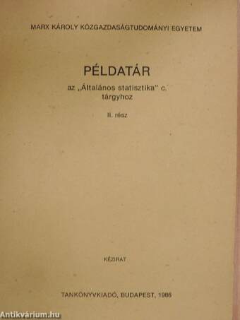 Példatár az "Általános statisztika" c. tárgyhoz II.