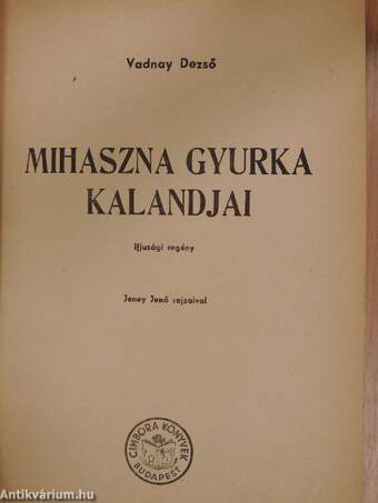 Mihaszna Gyurka kalandjai