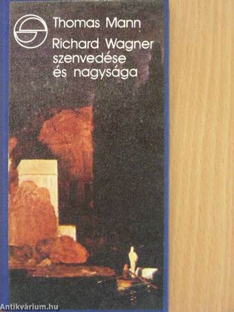 Richard Wagner szenvedése és nagysága