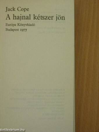 A hajnal kétszer jön