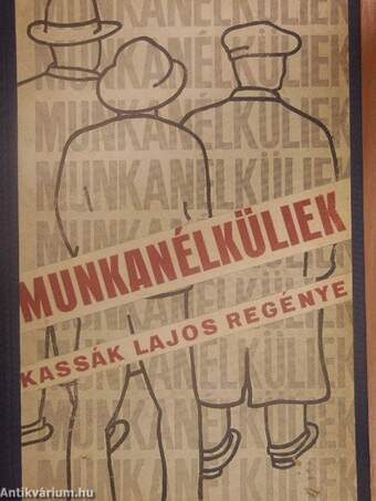 Munkanélküliek I-II.