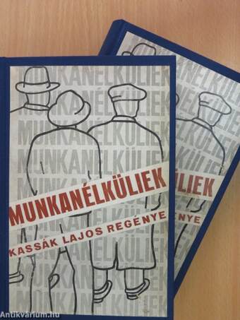 Munkanélküliek I-II.