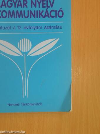 Magyar nyelv és kommunikáció - Munkafüzet a 12. évfolyam számára