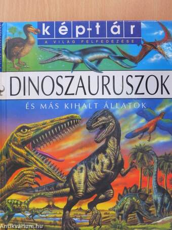 Dinoszauruszok és más kihalt állatok