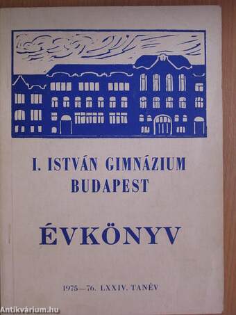 I. István Gimnázium Évkönyv 1975-76. LXXIV. tanév