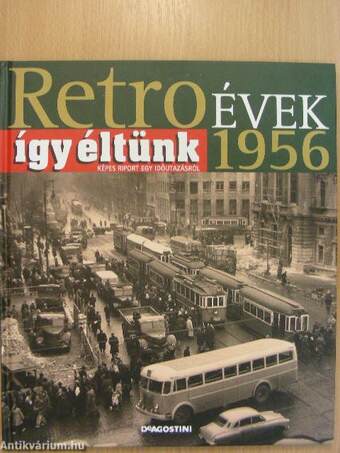 Így éltünk 1956